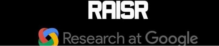 RAISR：Google的图像压缩黑科技