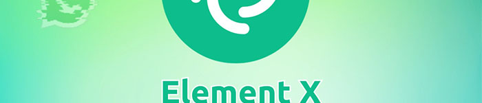 Element X：用 Matrix 2.0 协议打造去中心化 WhatsApp 杀手